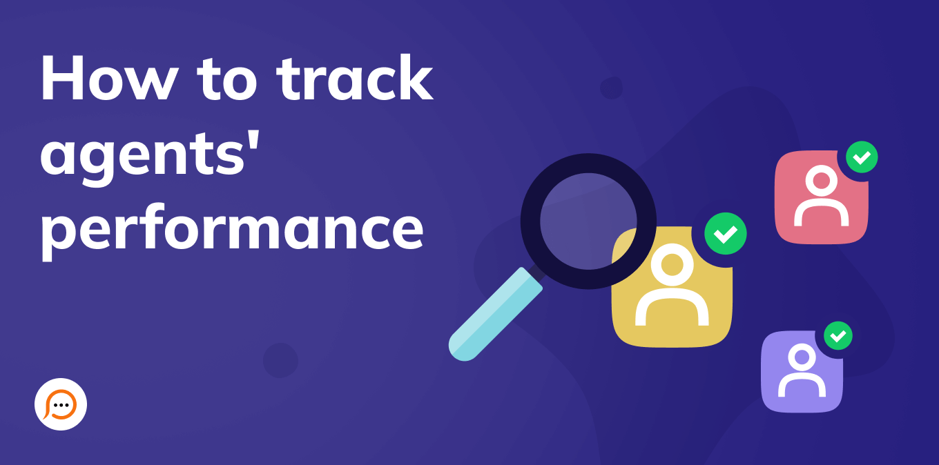 Fast Track Agent How to Track Agents' Performance